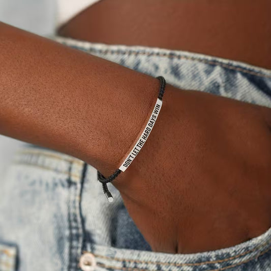 "Don't Let The Hard Days Win" Armband