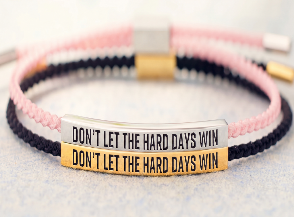 Don't Let The Hard Days Win – Armband med budskap