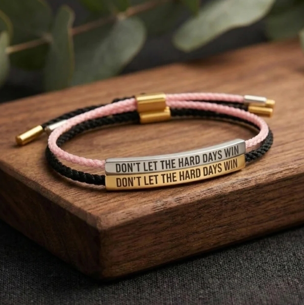 Don't Let The Hard Days Win – Armband med budskap