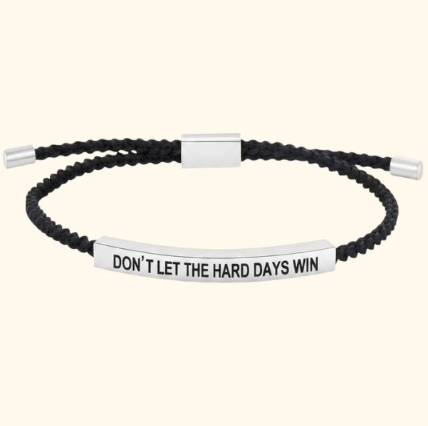 Don't Let The Hard Days Win – Armband med budskap
